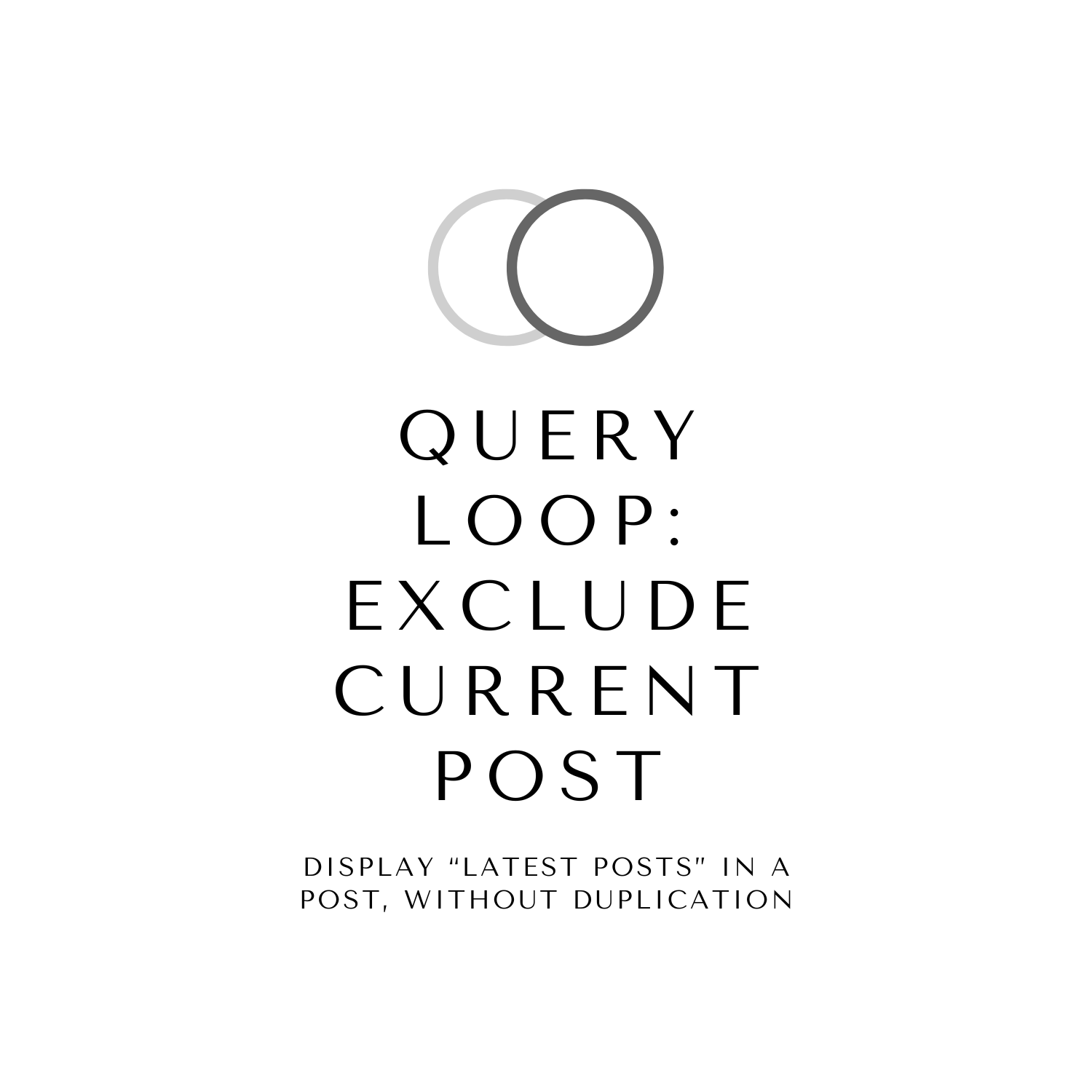 Query Loop Exclude Current Post